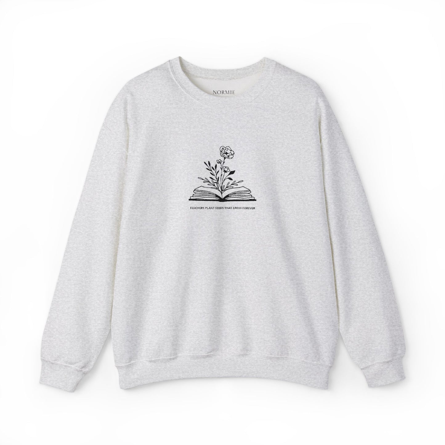 Teacher | Quote | Book | Plant | Flower | Gift | Sweatshirt |