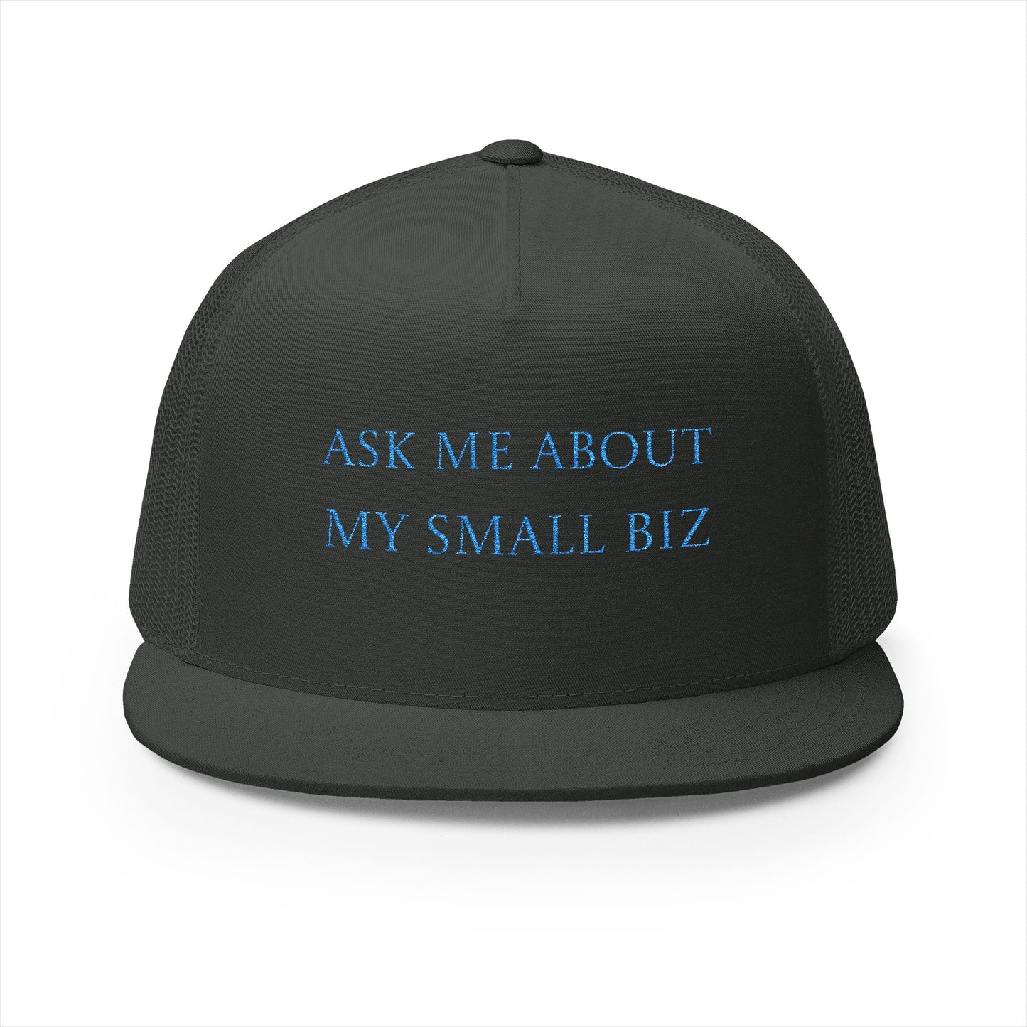 Embroidered | 'Ask Me About My Small Biz' | Mesh | Hat |