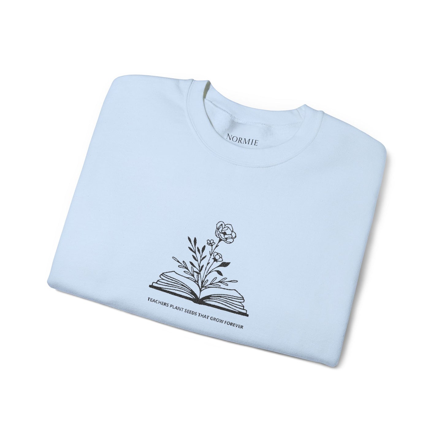 Teacher | Quote | Book | Plant | Flower | Gift | Sweatshirt |