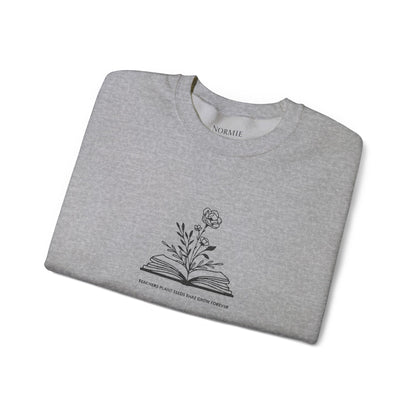 Teacher | Quote | Book | Plant | Flower | Gift | Sweatshirt |