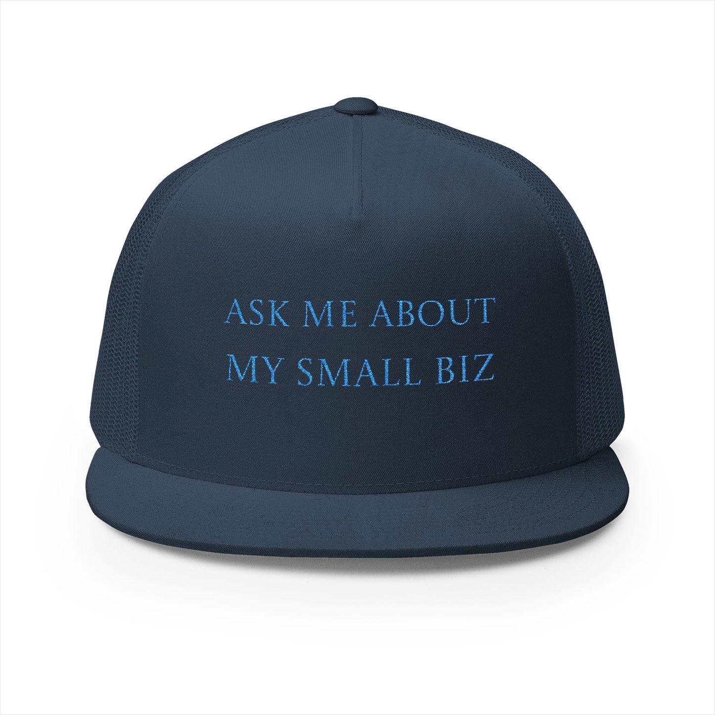 Embroidered | 'Ask Me About My Small Biz' | Mesh | Hat |