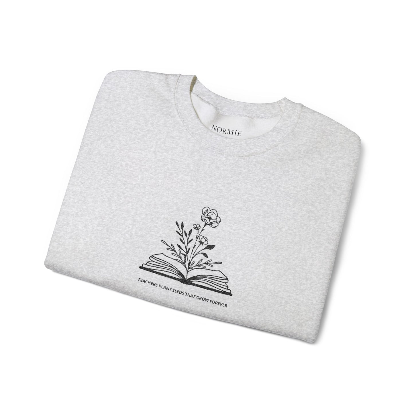 Teacher | Quote | Book | Plant | Flower | Gift | Sweatshirt |