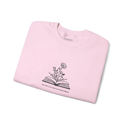 Teacher | Quote | Book | Plant | Flower | Gift | Sweatshirt |