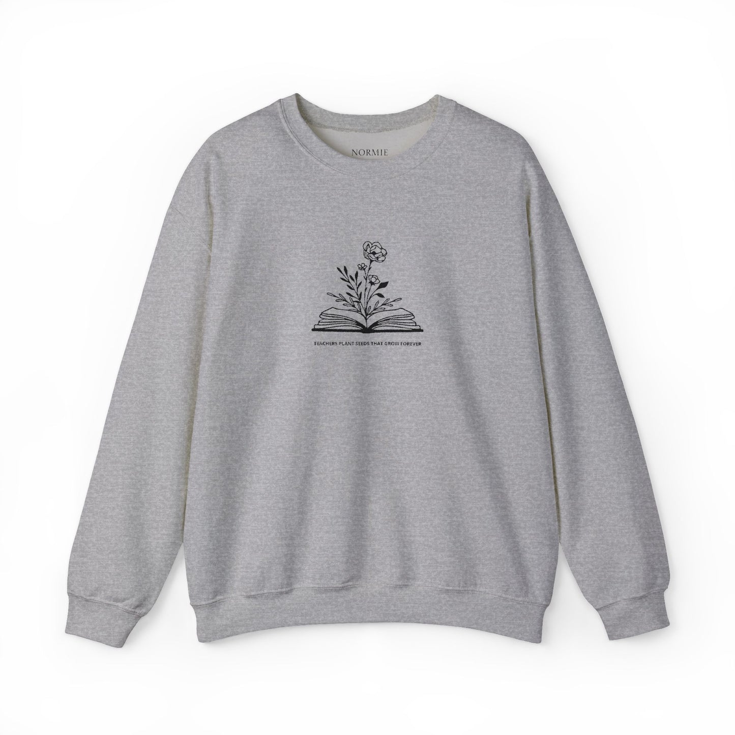 Teacher | Quote | Book | Plant | Flower | Gift | Sweatshirt |
